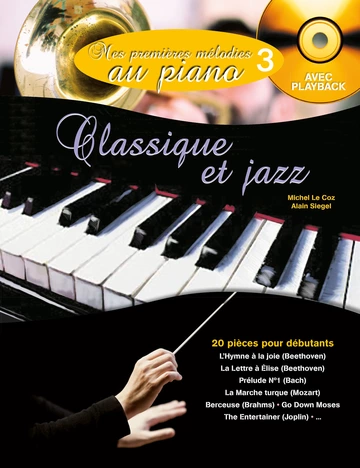 Mes Premières Mélodies au piano. Volume 3 : Classique et jazz Visuel